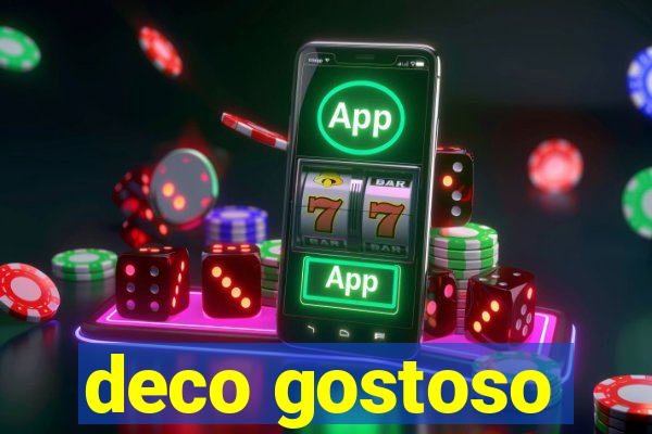 deco gostoso